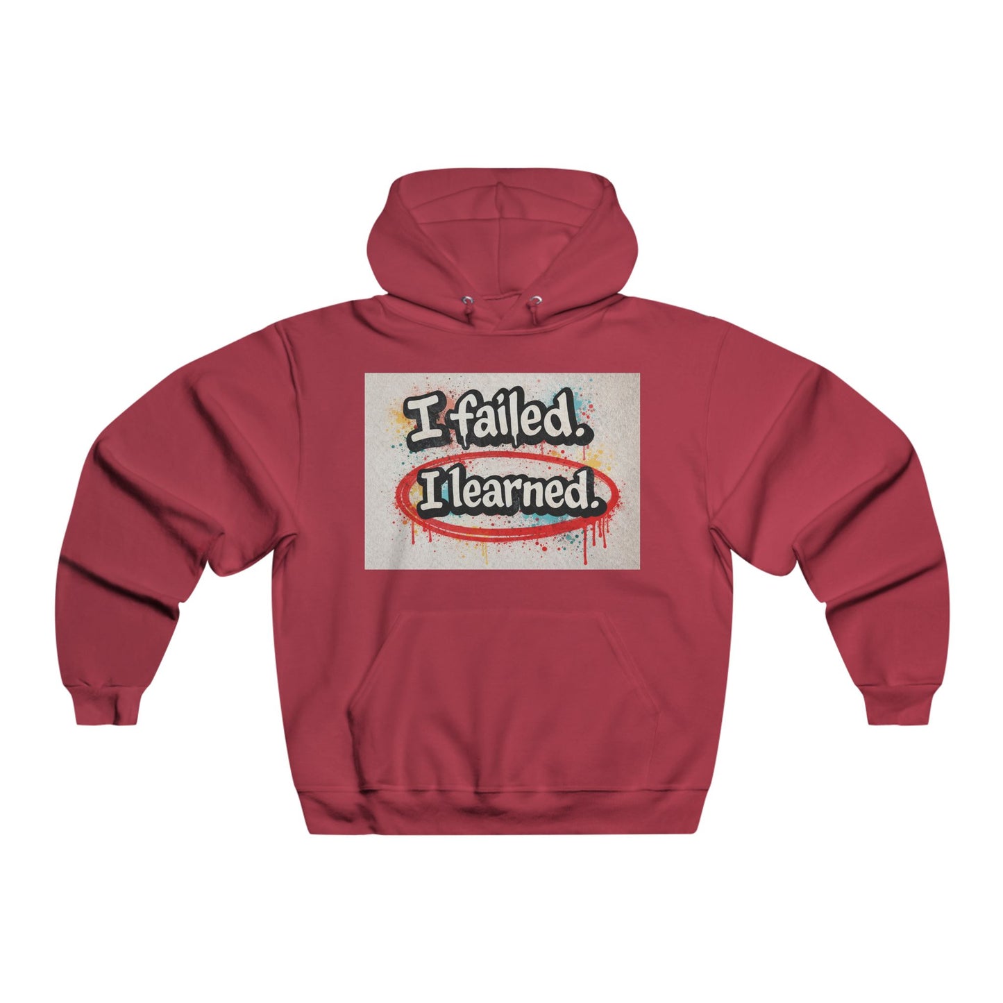 I Failed I Learned Hoodie - Inspirational Graphic Hooded Sweatshirt