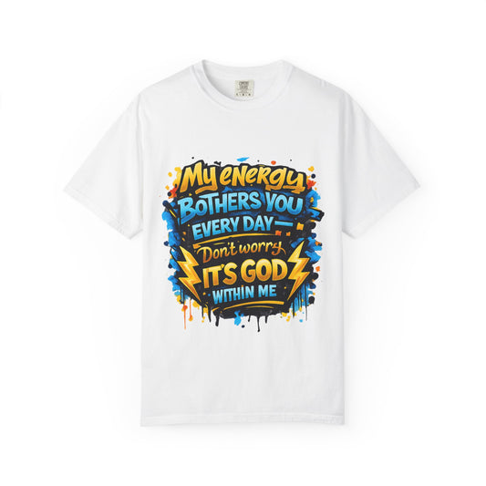 My Energy Bothers You Every Day tee | Christian Faith Shirt, Lightning Graphic